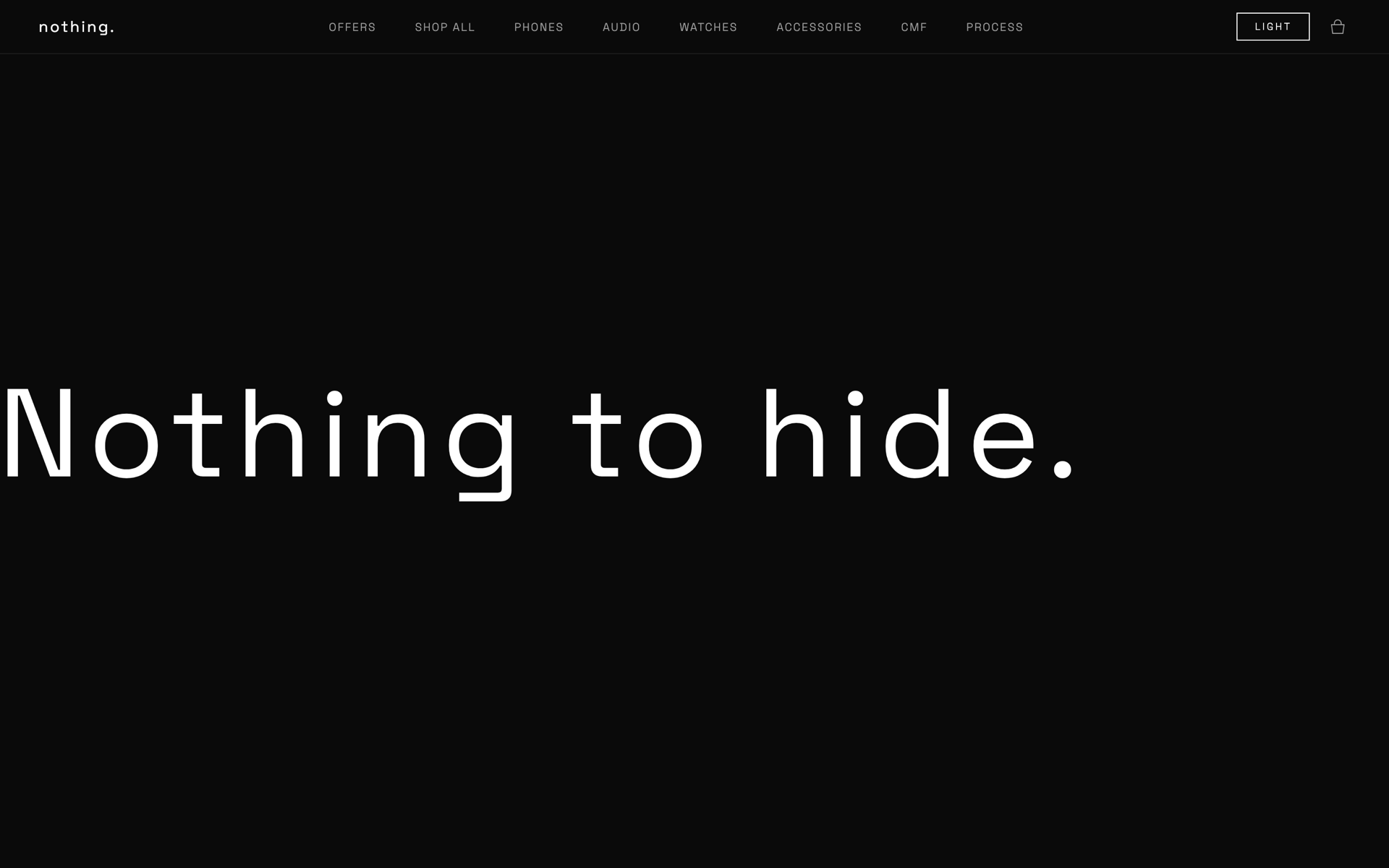 Nothing concept site: full-viewport kinetic type reading 'Nothing to hide.' in monochrome